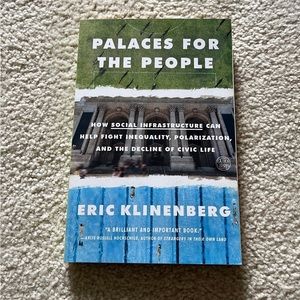 Palaces for the People (Eric Klinenberg)